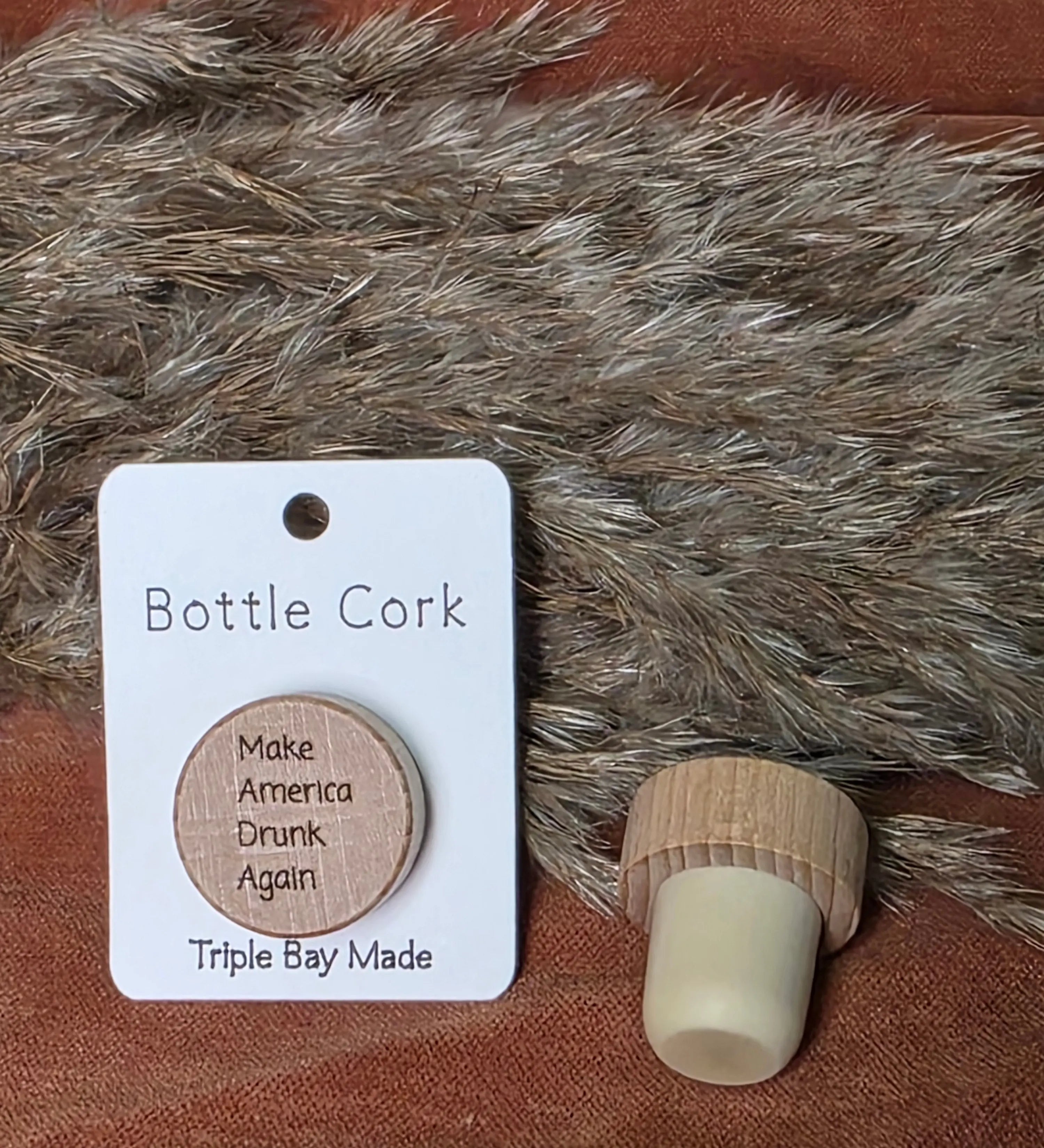 Engraved Bottle Cork- Make America Drunk Again Triple Bay Made