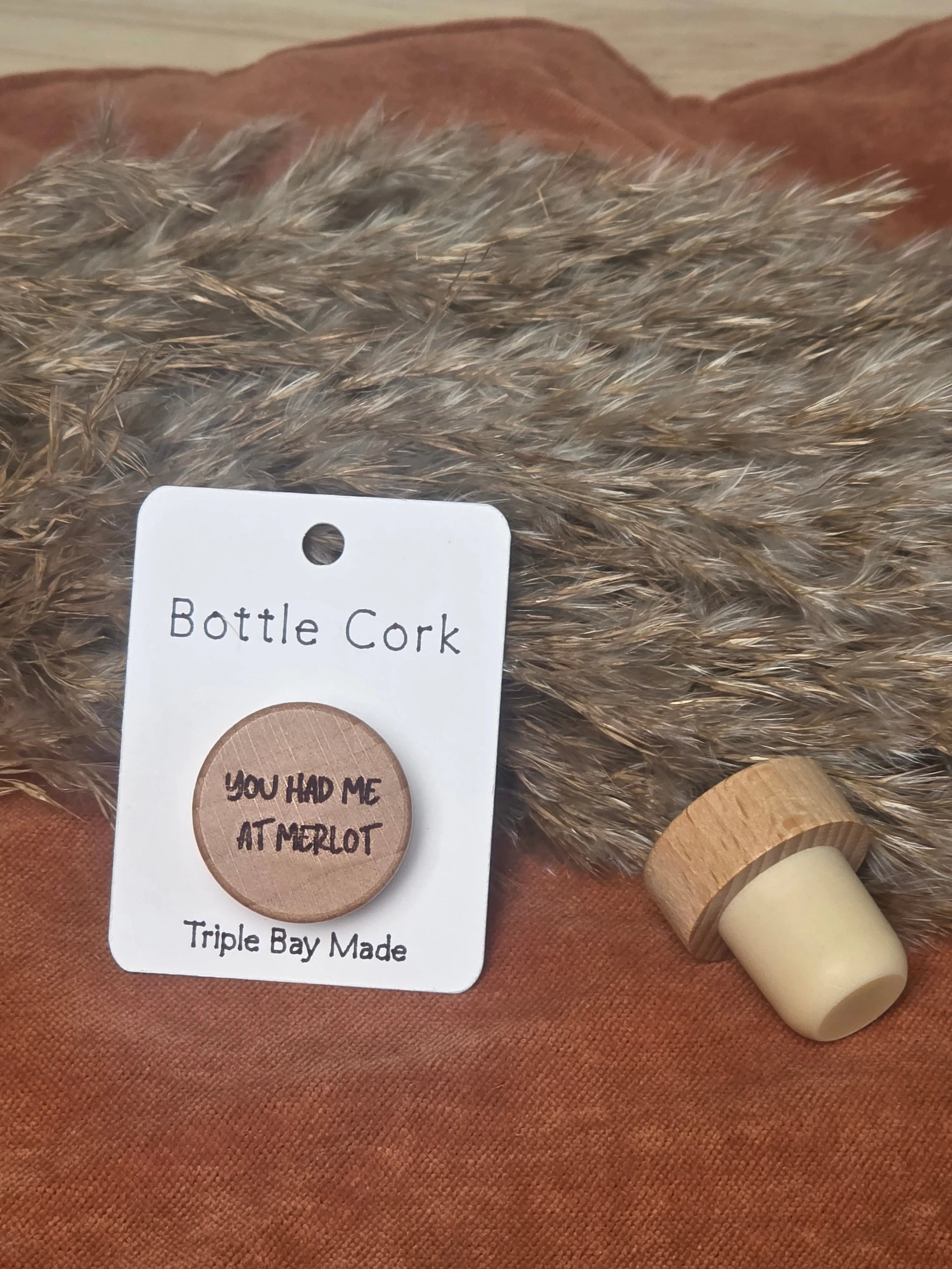 Engraved Bottle Cork- You had me at Merlot Triple Bay Made