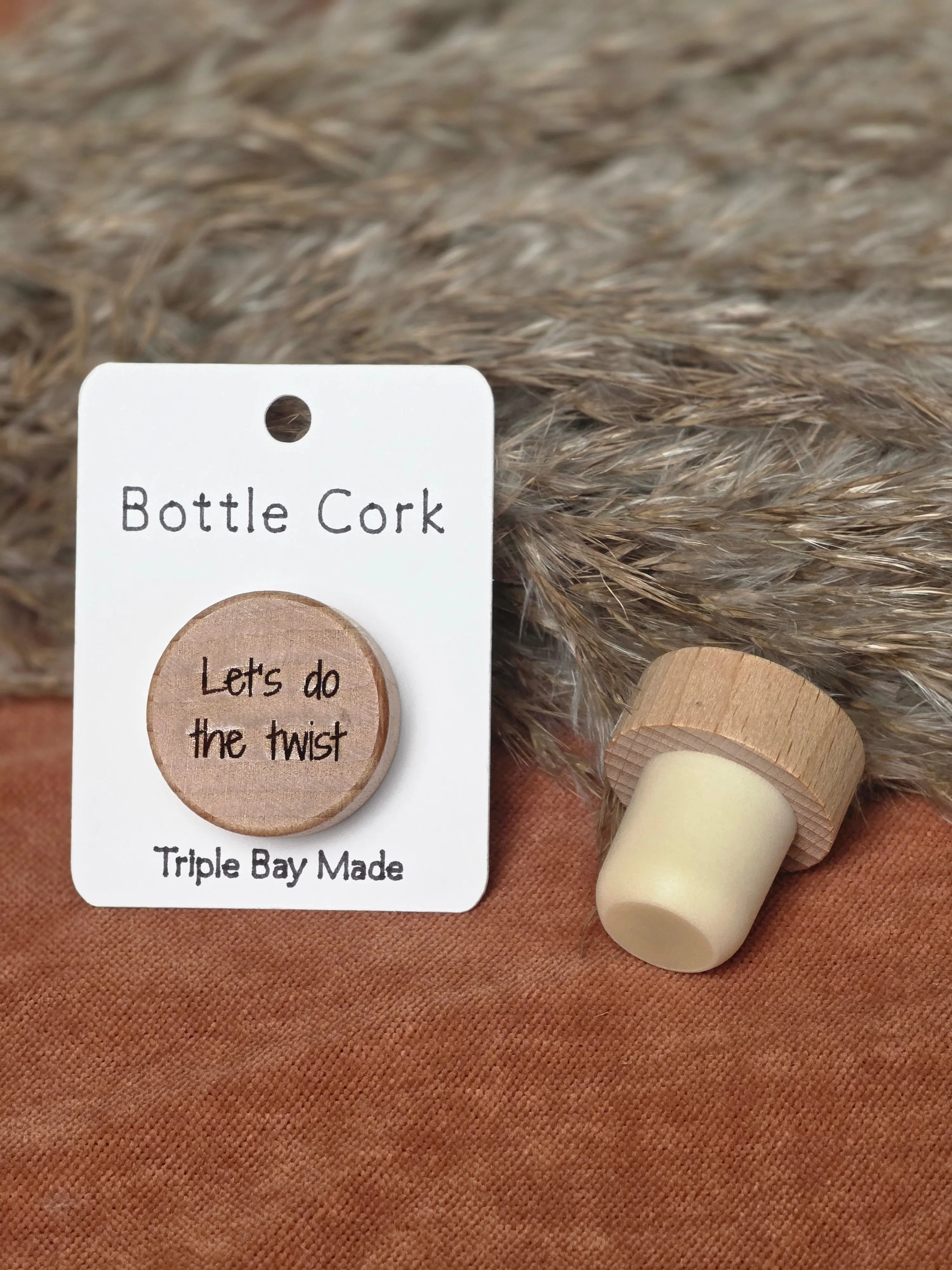 Engraved Bottle Cork- Let's do the twist Triple Bay Made