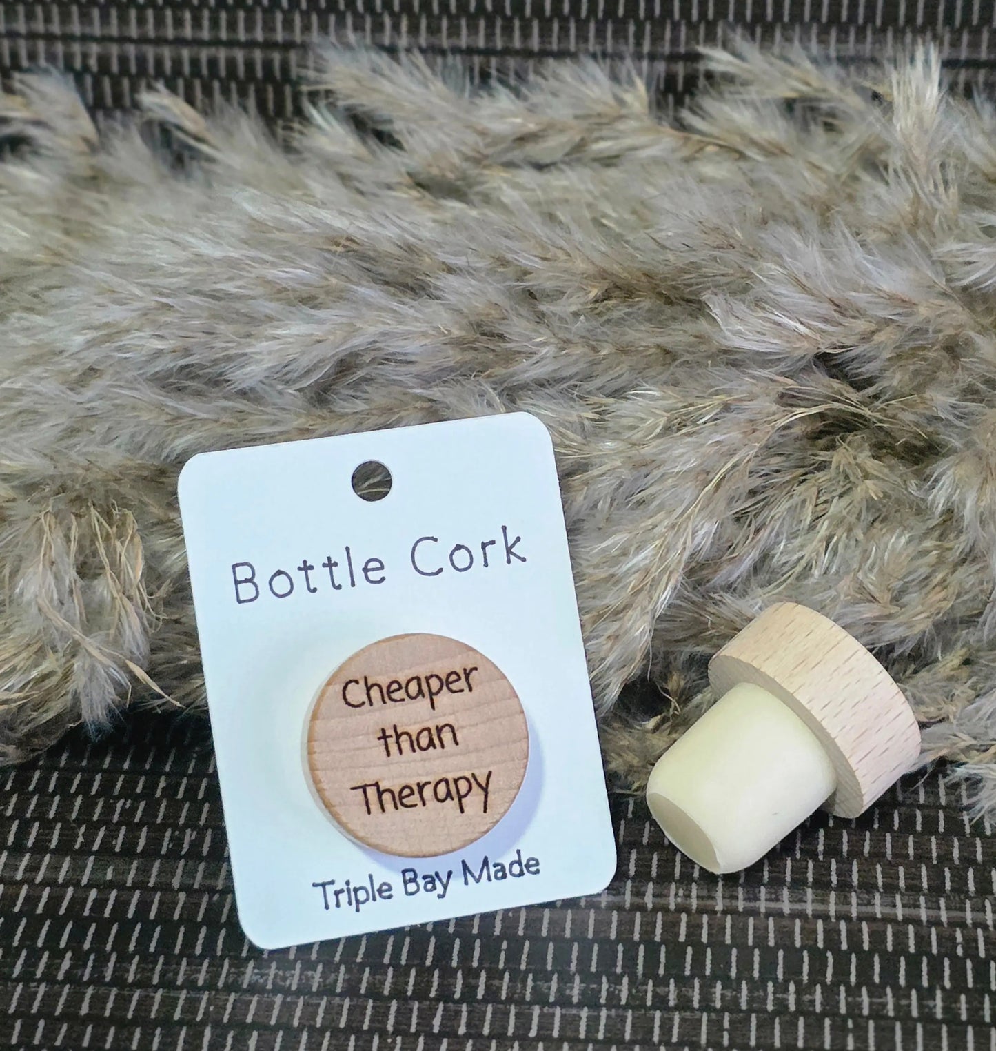 Engraved Bottle Cork - Cheaper than Therapy Triple Bay Wood